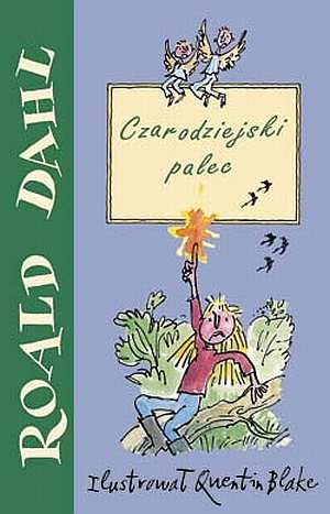 Roald Dahl, Quentin Blake, William Pène Du Bois: Czarodziejski palec (Paperback, Polish language, 2003, Zysk i S-ka)