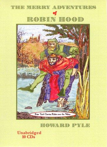 Howard Pyle and David Thorn: The Merry Adventures of Robin Hood (AudiobookFormat, 2006, Alcazar AudioWorks)