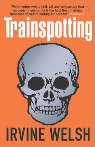 Irvine Welsh: Trainspotting (Paperback, 2004, VINTAGE (RAND))