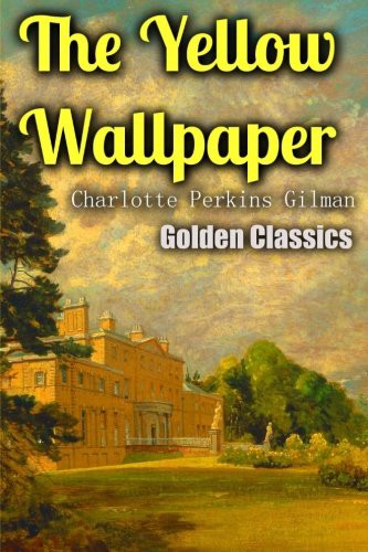 Charlotte Perkins Gilman, Success Oceo: The Yellow Wallpaper (Paperback, 2017, Createspace Independent Publishing Platform, CreateSpace Independent Publishing Platform)