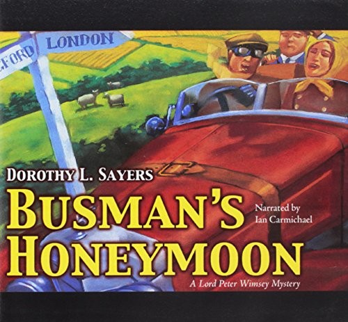 Dorothy L. Sayers: Busman's Honeymoon Lib/E (AudiobookFormat, 2012, Blackstone Publishing)