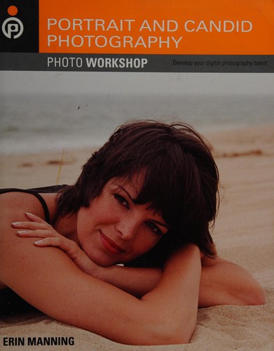Erin Manning: Portrait and candid photography (2007, Wiley)