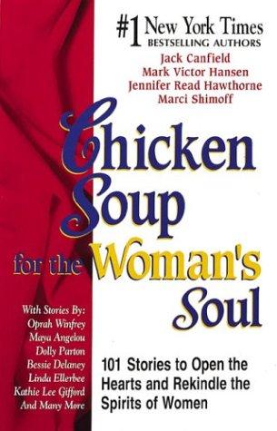 Jack Canfield: Chicken soup for the woman's soul (1996, Health Communications)