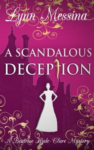 Lynn Messina: A Scandalous Deception (Paperback, 2018, Potatoworks Press)