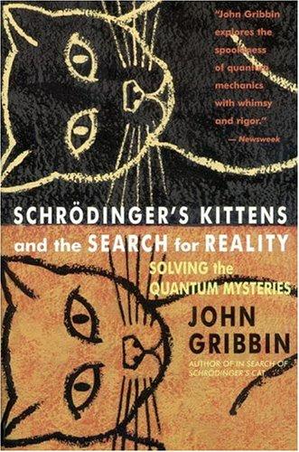 Schrodinger's Kittens and the Search for Reality: Solving the Quantum Mysteries Tag (Paperback, 1996, Back Bay Books)