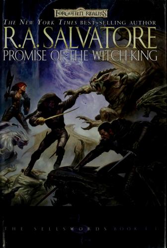 R. A. Salvatore: Promise of the witch-king (Hardcover, 2005, Wizards of the Coast, Distributed in the U.S. by Holtzbrinck Pub.)