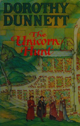 Dorothy Dunnett: The unicorn hunt. (1993, Joseph)