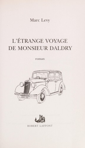 Marc Levy: L'etrange voyage de monsieur Daldry (French language, 2011, Robert Laffont)