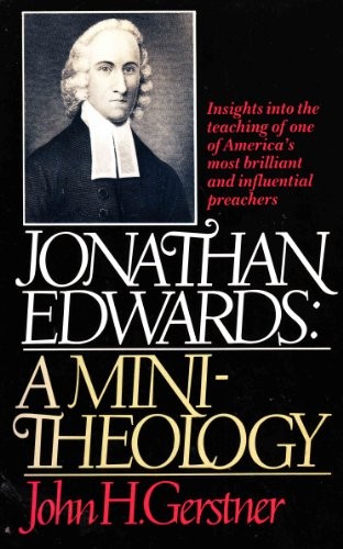 John H. Gerstner: Jonathan Edwards (1987, Tyndale House)