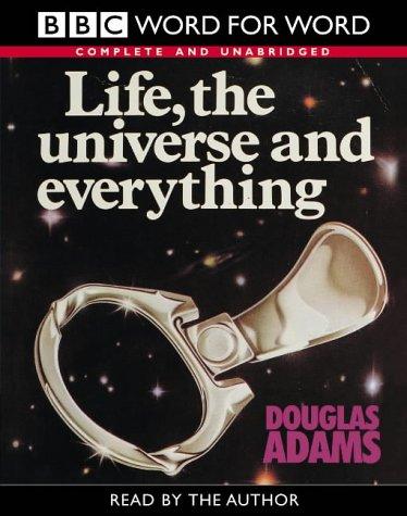 Life, the Universe and Everything (Word for Word) (AudiobookFormat, 2002, BBC Audiobooks)