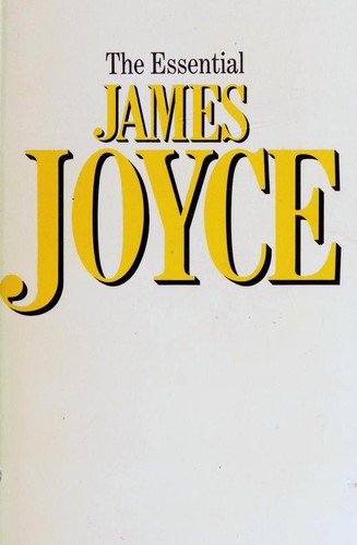 James Joyce: The Essential James Joyce (Paperback, 1982, Granada)