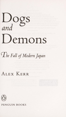 Alex Kerr: Dogs and Demons (2002, Penguin Books Ltd)