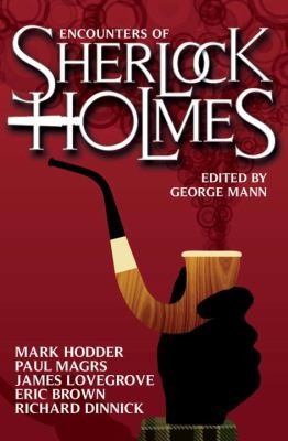 George Mann: Encounters of Sherlock Holmes (Paperback, 2013, Titan Books (UK))