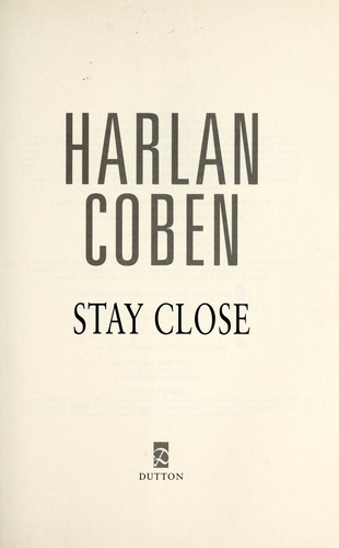 Stay close (Hardcover, 2012, Dutton)