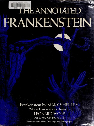 Mary Shelley: The  annotated Frankenstein (1977, C. N. Potter : distributed by Crown Publishers)