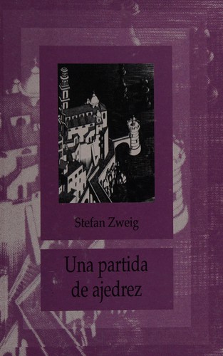 Stefan Zweig: Una partida de ajedréz (Spanish language, 1998, Consejo Nacional para la Cultura y las Artes)