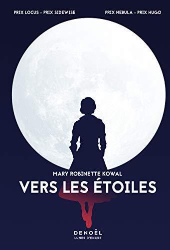 Mary Robinette Kowal: Vers les étoiles (French language, 2022, Folio)