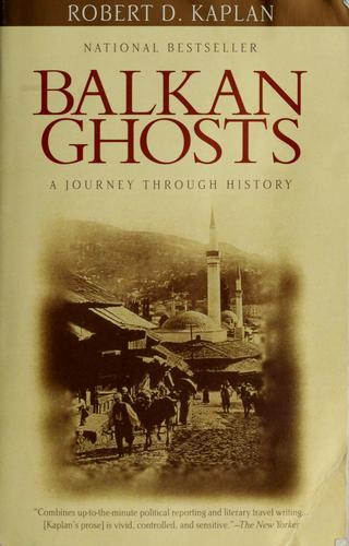 Robert D. Kaplan: Balkan ghosts (1994, Vintage books)