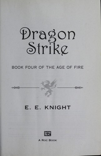 E. E. Knight: Dragon strike (2008, Roc)