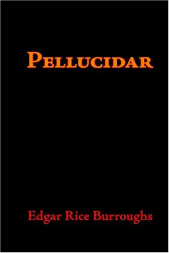 Edgar Rice Burroughs: Pellucidar (Paperback, 2006, Waking Lion Press)