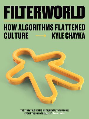 Kyle Chayka: Filterworld (EBook, 2024, Heligo Books)