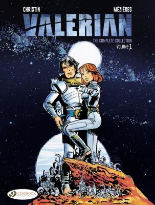 Pierre Christin, Jean-Claude Mézières: Valerian the Complete Collection Volume 1 (Hardcover, 2017, CineBook)