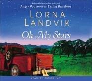 Lorna Landvik: Oh My Stars (AudiobookFormat, 2005, Random House Audio)