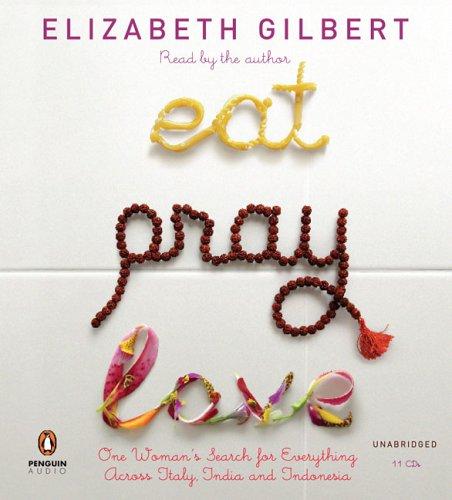 Eat, Pray, Love (2006, Penguin Audio)