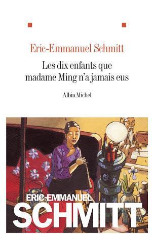 Éric-Emmanuel Schmitt: Les Dix enfants que madame Ming n'a jamais eus (French language)