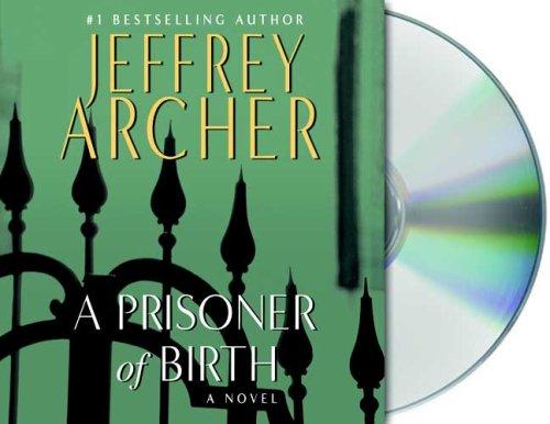 Jeffrey Archer: A Prisoner of Birth (AudiobookFormat, 2008, Macmillan Audio)