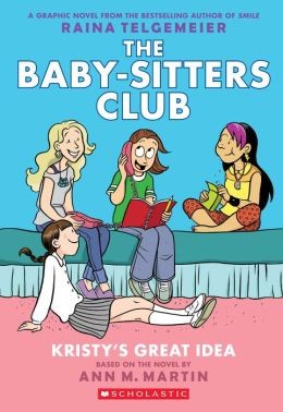 Ann M. Martin: The Baby-sitters club: Kristy's Great Idea (2015, Scholastic)