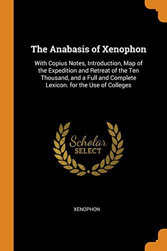 Xenophon: The Anabasis of Xenophon (Paperback, 2018, Franklin Classics Trade Press)