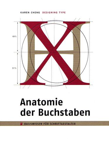 Karen Cheng: Anatomie der Buchstaben (Hardcover, German language, 2006, Hermann Schmidt)