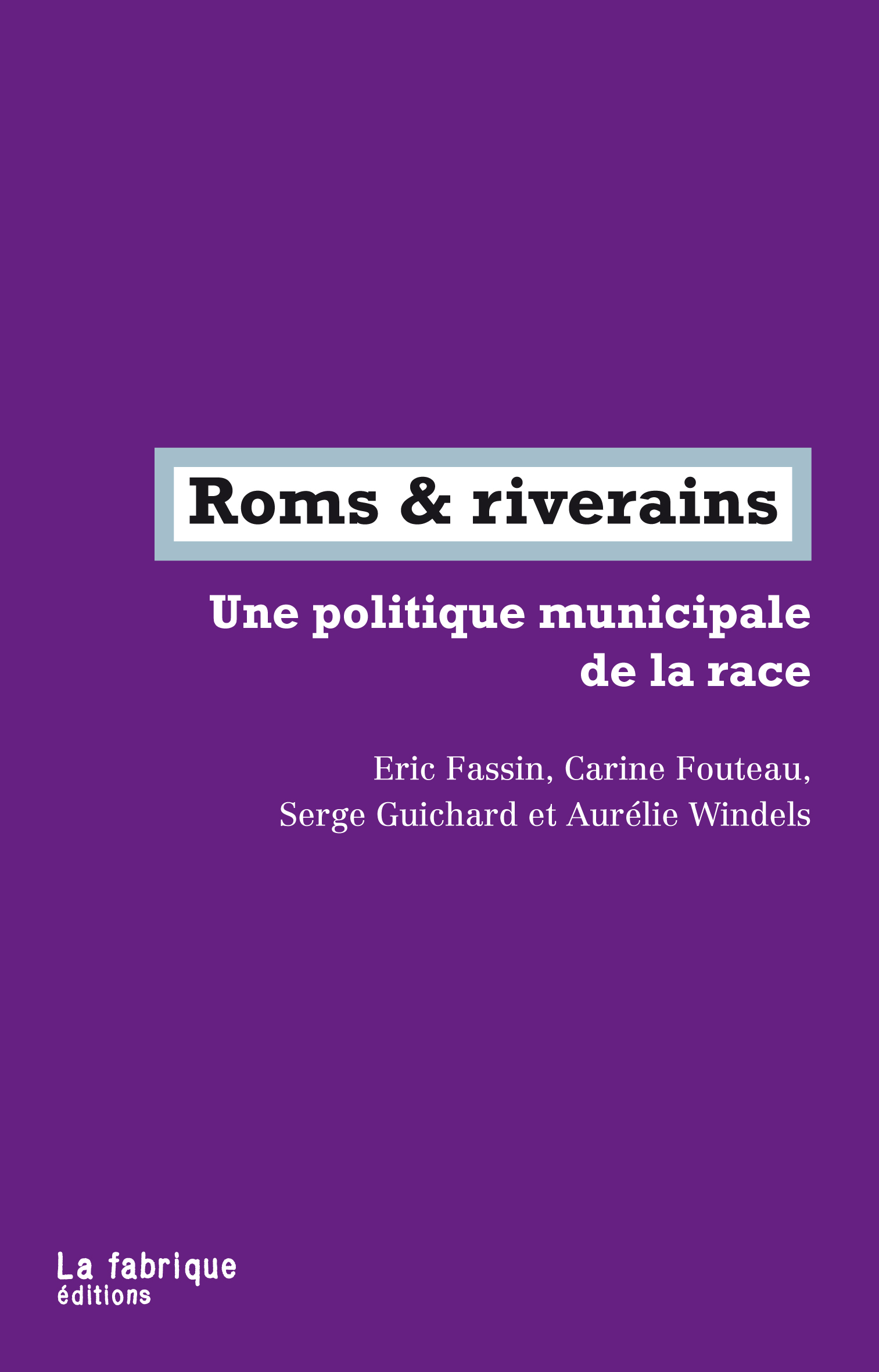 Rroms et riverains (Paperback, Français language, La Fabrique)
