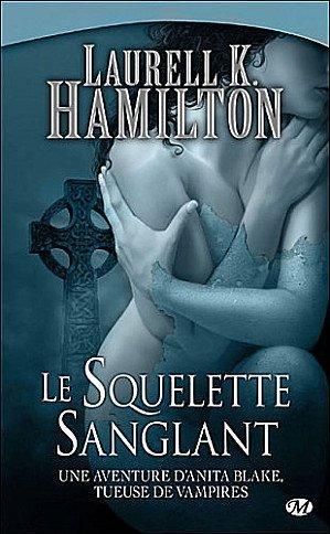 Laurell K. Hamilton: Le squelette sanglant (French language)