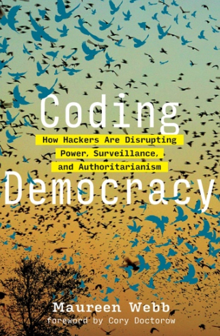 Coding Democracy (2021, MIT Press)
