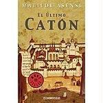 Matilde Asensi: El Ultimo Caton (Best Selle) (Paperback, Spanish language, 2003, European Schoolbooks)