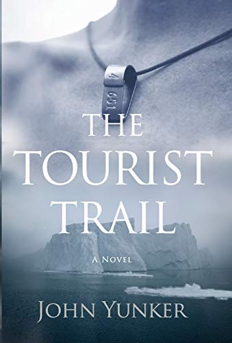 John Yunker: The Tourist Trail (Hardcover, 2018, Ashland Creek Press)