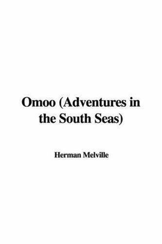 Herman Melville: Omoo (Hardcover, 2006, IndyPublish.com)