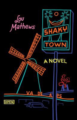 Lou Mathews: Shaky Town (2021, Turner Publishing Company)