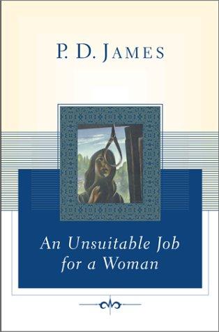 P. D. James: An  unsuitable job for a woman (2001, Scribner Paperback Fiction)