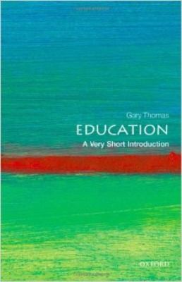Education A Very Short Introduction (2013, Oxford University Press)