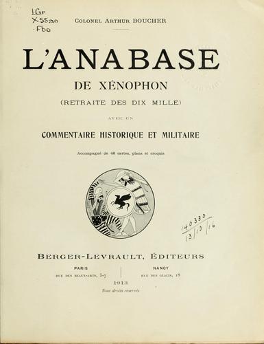 Xenophon: L'Anabase de Xénophon (French language, 1913, Berger-Levrault)