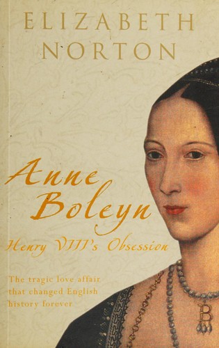 Elizabeth Norton: Anne Boleyn (2009, Amberley Publishing)