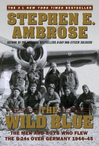 Stephen E. Ambrose: The Wild Blue (Paperback, Simon & Schuster)