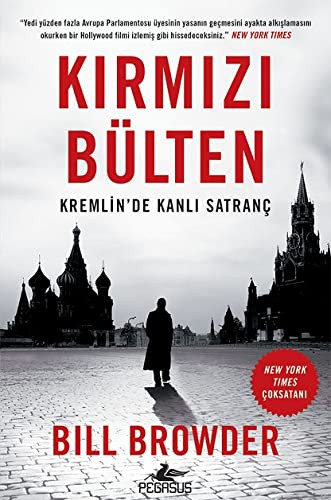 Bill Browder: Kirmizi Bülten; Kremlin'de Kanli Satranc (Paperback, 2019, Pegasus Yayincilik)