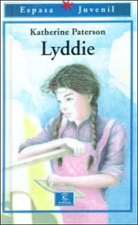 Katherine Paterson: Lyddie (Paperback, Spanish language, 1996, Espasa Calpe)