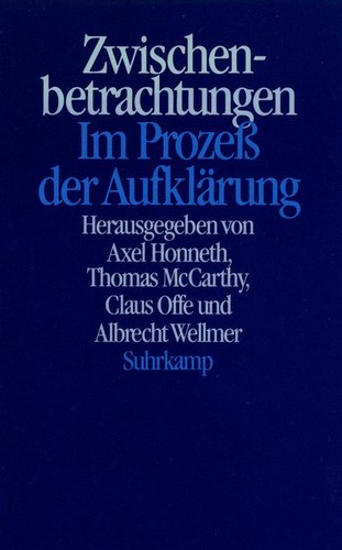 Axel Honneth, Thomas A. McCarthy, Claus Offe, Albrecht Wellmer: Zwischenbetrachtungen (Paperback, German language, 1989, Suhrkamp Verlag)