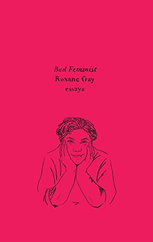 Roxane Gay: Bad Feminist (Paperback, 2017, Harper Perennial)