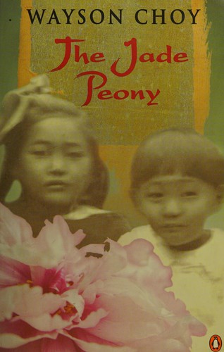 Wayson Choy: The jade peony (1998, Penguin)